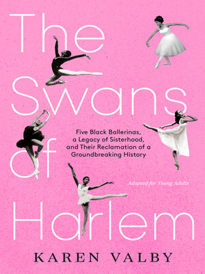 cover image of The Swans of Harlem (Adapted for Young Adults)